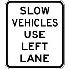 SLOW VEHICLE USE LEFT LANE