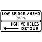 LOW BRIDGE AHEAD ... m, HIGH VEHICLES DETOUR