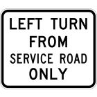 LEFT TURN FROM SERVICE ROAD ONLY