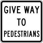 GIVE WAY TO PEDESTRIANS