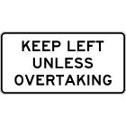KEEP LEFT UNLESS OVERTAKING