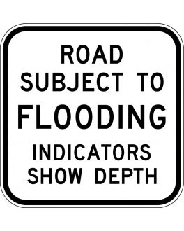 ROAD SUBJECT TO FLOODING INDICATORS SHOW DEPTH