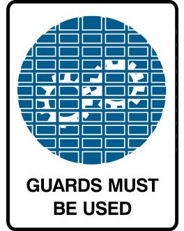 GUARDS MUST BE USED