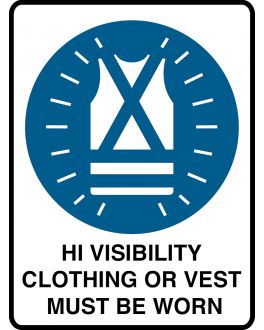 HIGH VISIBILITY CLOTHING OR VEST MUST BE WORN