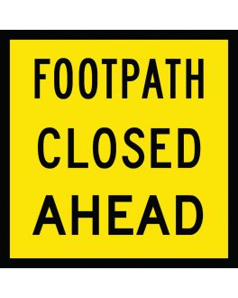FOOTPATH CLOSED AHEAD