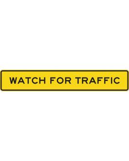 WATCH FOR TRAFFIC